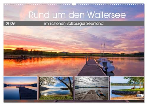 Rund um den Wallersee (Wandkalender 2026 DIN A2 quer), CALVENDO Monatskalender: Wunderschöne Impressionen vom Wallersee im Salzburger Seenland (CALVENDO Natur)