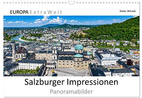 Salzburger Impressionen - Panoramabilder (Wandkalender 2026 DIN A3 quer), CALVENDO Monatskalender: Das lebendige Flair und der besondere Charme der ... historische Zentrum kennen. (CALVENDO Orte)