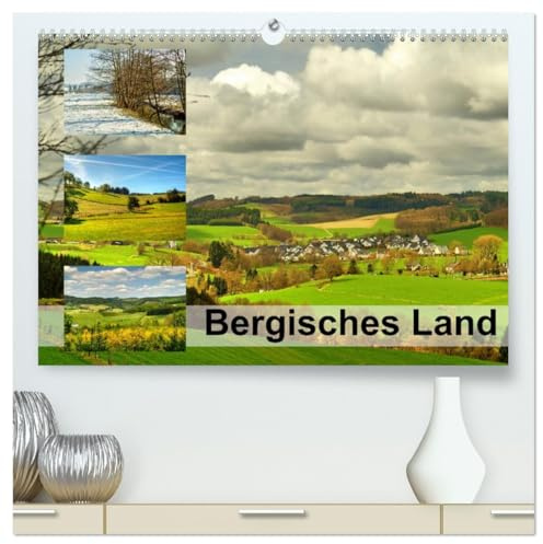 Bergisches Land (hochwertiger Premium Wandkalender 2026 DIN A2 quer), Kunstdruck in Hochglanz: Eine Region, in der es sich lohnt Urlaub zu machen (CALVENDO Natur)
