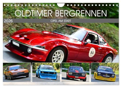 OLDTIMER BERGRENNEN - OPEL AM START (Wandkalender 2026 DIN A4 quer), CALVENDO Monatskalender: Opel-Oldtimer am Berg - ganz vorne mit dabei (CALVENDO Mobilitaet)