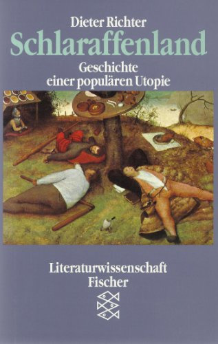 Schlaraffenland: Geschichte einer populären Utopie