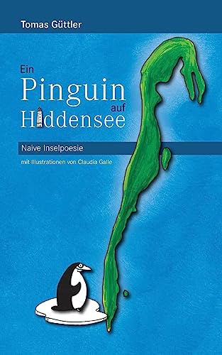 Ein Pinguin auf Hiddensee: Naive Insel-Poesie