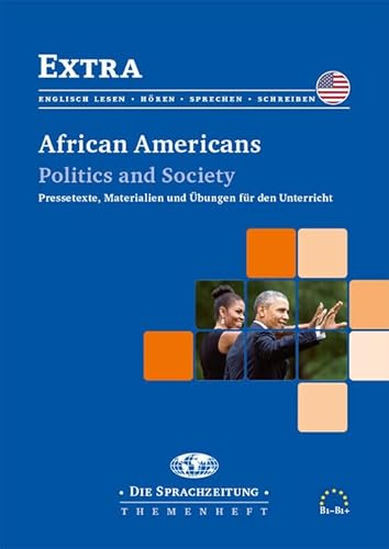 African Americans: – Politics and Society (Extra: Themenheftreihe für den Englischunterricht)