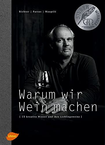 Warum wir Wein machen: 15 kreative Winzer und ihre Lieblingsweine