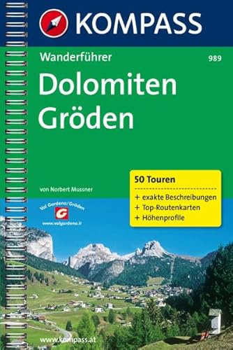 Kompass Wanderbücher, Dolomiten, Gröden: Wanderführer mit Tourenkarten, Höhenprofile, Wandertipps (KOMPASS Wanderführer, Band 989)