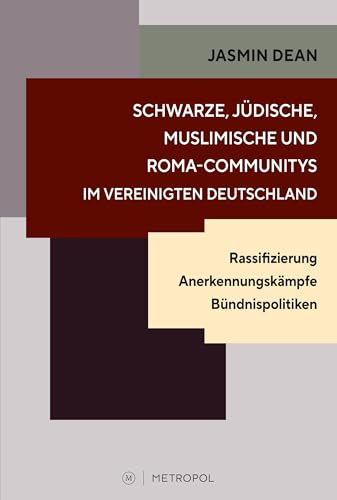 Schwarze, jüdische, muslimische und Roma-Communitys im vereinigten Deutschland: Rassifizierung – Anerkennungskämpfe – Bündnispolitiken