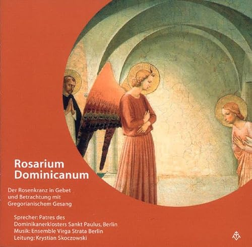 2 Rosarium Dominicanum - Der Rosenkranz in Gebet und Betrachtung mit gregorianischem Gesang: Die erfolgreiche CD Aufnahme aus dem Berliner ... Berlin. Musik: Ensemble Virga Strata Berlin