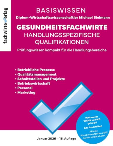Gesundheitsfachwirte: Prüfungswissen kompakt: Die Zusammenfassung: Die Zusammenfassung 2025
