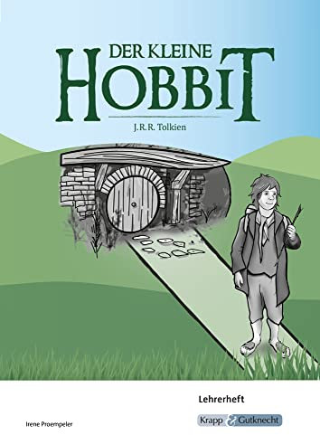 Der kleine Hobbit – J.R.R. Tolkien – Lehrerheft: DIN A4, Unterrichtsmaterialien, Interpretation, Spiele, Aufgaben, Tests, Lösungen, Lehrerheft, Heft ... I: Literatur im Unterricht, Band 2180)