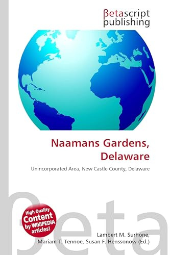 Naamans Gardens, Delaware: Unincorporated Area, New Castle County, Delaware