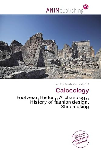 Calceology: Footwear, History, Archaeology, History of fashion design, Shoemaking