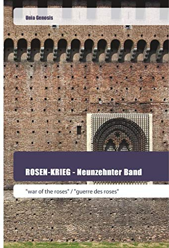 ROSEN-KRIEG - Neunzehnter Band: war of the roses / guerre des roses