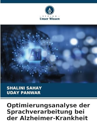 Optimierungsanalyse der Sprachverarbeitung bei der Alzheimer-Krankheit