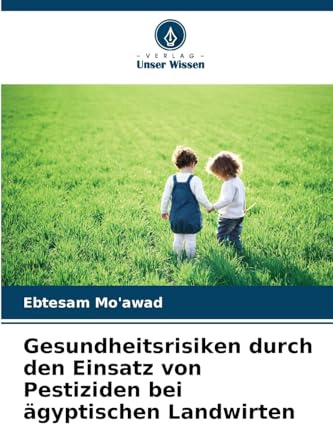 Gesundheitsrisiken durch den Einsatz von Pestiziden bei ägyptischen Landwirten