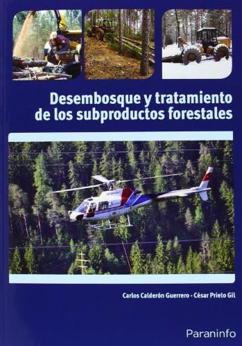 Desembosque y tratamiento de los subproductos forestales (Agraria)