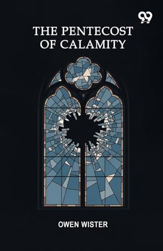 The Pentecost Of Calamity