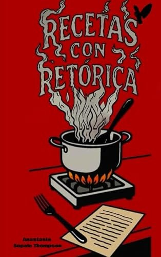 Recetas con reto_rica | Edicio_n a color: Prosa poe_tica con un toque iro_nico