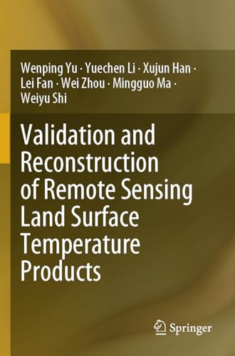 Validation and Reconstruction of Remote Sensing Land Surface Temperature Products