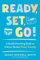 Ready, Set, Go!: A Gentle Parenting Guide to Calmer, Quicker Potty Training