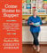 Come Home to Supper: Over 200 Casseroles, Skillets, and Sides (Desserts, Too!) to Feed Your Family with Love