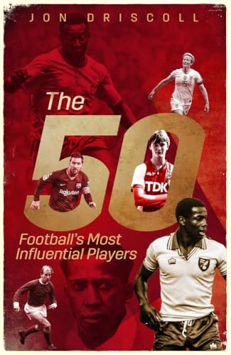 The Fifty: Football's Most Influential Players