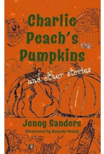 Charlie Peach's Pumpkins and other stories