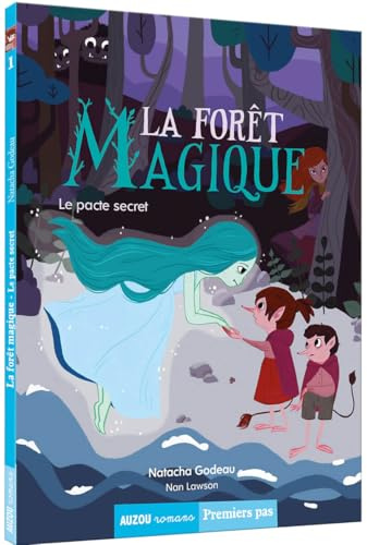 La forêt magique, Tome 1 : Le pacte secret