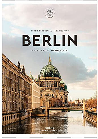 Berlin: Petit Atlas Hédoniste