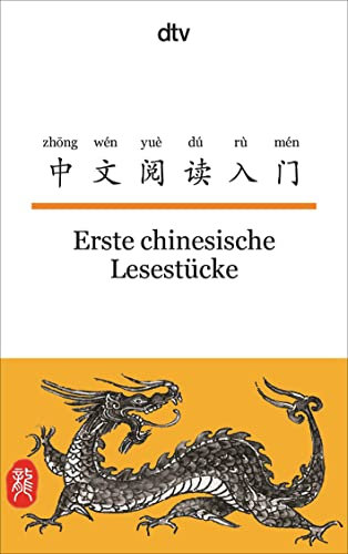Erste chinesische Lesestücke: dtv zweisprachig für Einsteiger – Chinesisch