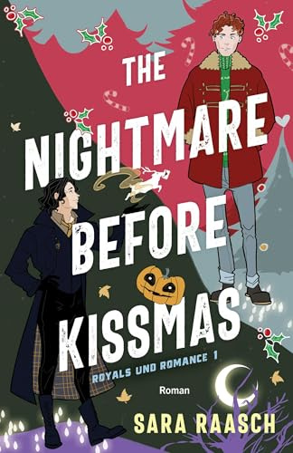 The Nightmare Before Kissmas: Roman | Cosy Fantasy Romance für alle Fans von »Royal Blue« (Royals und Romance, Band 1)