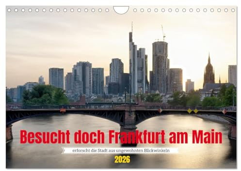 Besucht doch Frankfurt am Main (Wandkalender 2026 DIN A4 quer), CALVENDO Monatskalender: Mit einer Kamera eine Stadt erleben. (CALVENDO Orte)