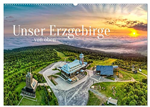 Unser Erzgebirge von oben (Wandkalender 2026 DIN A2 quer), CALVENDO Monatskalender: Das Erzgebirge aus der Vogelperspektive. (CALVENDO Orte)