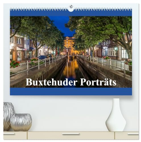 Buxtehuder Porträts (hochwertiger Premium Wandkalender 2026 DIN A2 quer), Kunstdruck in Hochglanz: Einblick in die Faszienation der Hansestadt Buxtehude (CALVENDO Orte)