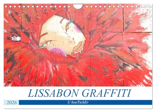 LISSABON GRAFFITI (Wandkalender 2026 DIN A4 quer), CALVENDO Monatskalender: Lissabon - Die vergängliche Schönheit der Graffiti Kunstwerke (CALVENDO Orte)