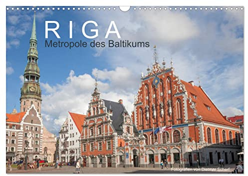 Riga - Metropole des Baltikums (Wandkalender 2026 DIN A3 quer), CALVENDO Monatskalender: Lettlands Hauptstadt in einem imposanten Porträt. (CALVENDO Orte)