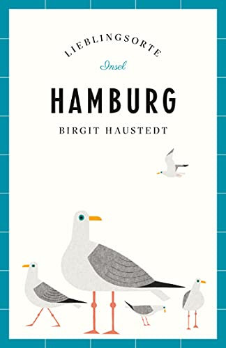 Hamburg Reiseführer LIEBLINGSORTE: Aktualisierte Neuausgabe | Mit vielen Insider-Tipps, farbigen Fotografien und ausklappbaren Karten