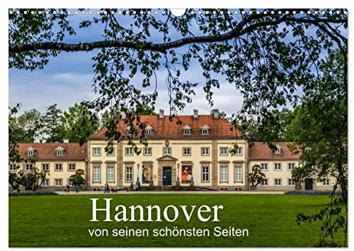 Hannover von seinen schönsten Seiten (Wandkalender 2026 DIN A3 quer), CALVENDO Monatskalender: Impressionen von Hannovers Sehenswürdigkeiten (CALVENDO Orte)
