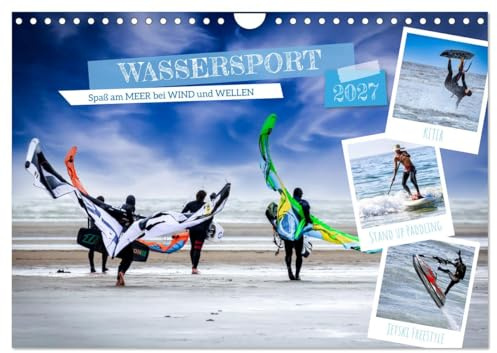 CALVENDO - Wassersport - Spaß am Meer bei Wind und Wellen (Wandkalender 2027 DIN A4 quer), Monatskalender: Aktionsreiche Fotos verschiedener Wassersportarten