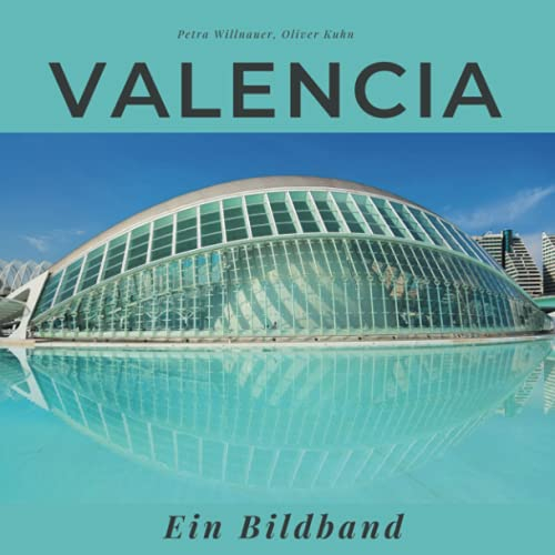 Valencia: Ein Bildband
