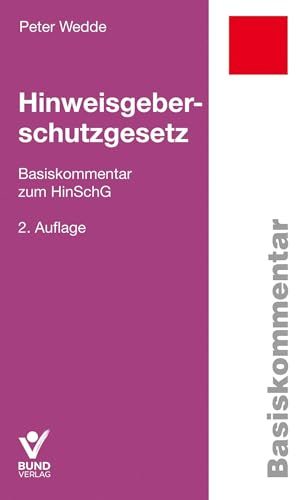 Hinweisgeberschutzgesetz: Basiskommentar zum HinSchG