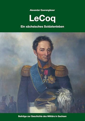 LeCoq: Ein sächsisches Soldatenleben