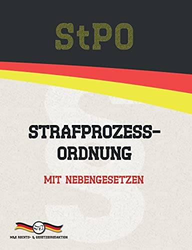 StPO - Strafprozessordnung: Mit Nebengesetzen (Aktuelle Gesetzestexte)