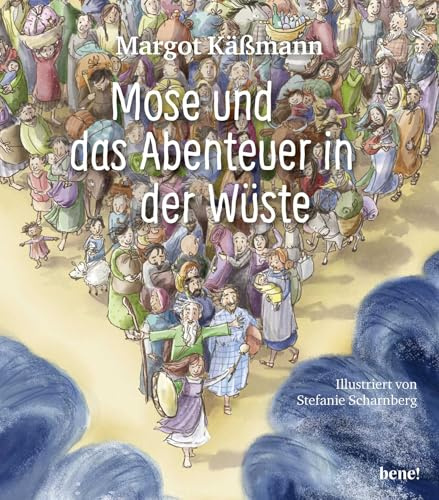 Mose und das Abenteuer in der Wüste (Biblische Geschichten für Kinder neu erzählt, Band 6)