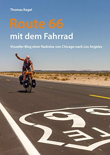 Route 66 mit dem Fahrrad: Visueller Blog einer Radreise von Chicago nach Los Angeles