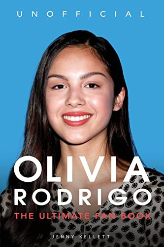 Olivia Rodrigo: 100+ Olivia Rodrigo Facts, Photos, Quiz + More: 3 (Celebrity Books for Kids)