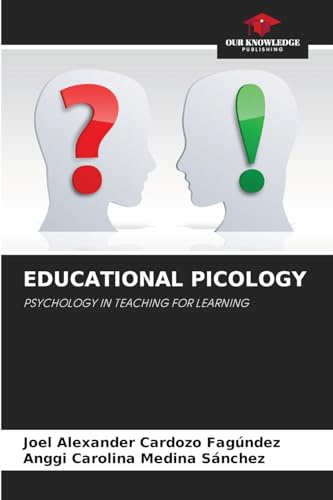 EDUCATIONAL PICOLOGY: PSYCHOLOGY IN TEACHING FOR LEARNING