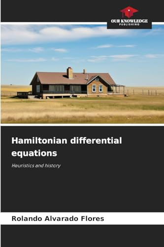 Hamiltonian differential equations: Heuristics and history