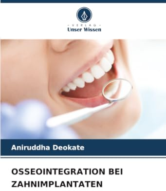 OSSEOINTEGRATION BEI ZAHNIMPLANTATEN: DE