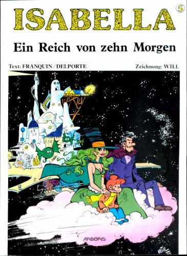 Isabella Nr. 5, ein Reich von zehn Morgen (Isabella Nr. 5)
