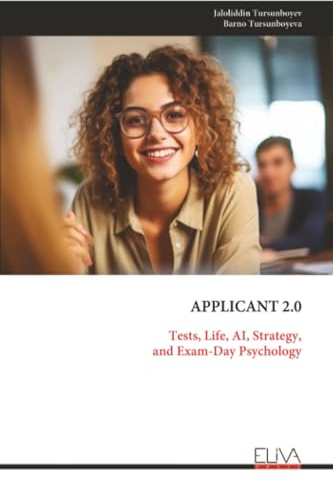 APPLICANT 2.0: Tests, Life, AI, Strategy, and Exam-Day Psychology